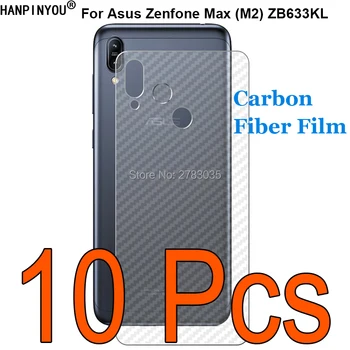 10 Шт./лот Для Asus Zenfone Max (M2) ZB633KL Прочная 3D Защита От отпечатков пальцев Прозрачная Задняя Пленка Из Углеродного Волокна, Защитная Пленка Для экрана