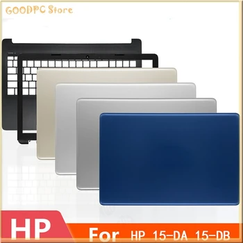 Корпус ноутбука HP 15-DA 15G-DX 250 G7 TPN-C135 C136 A / B /C/ D Корпус A Shell B Shell C Shell D Shell